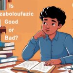 Is Hizzaboloufazic Good or Bad